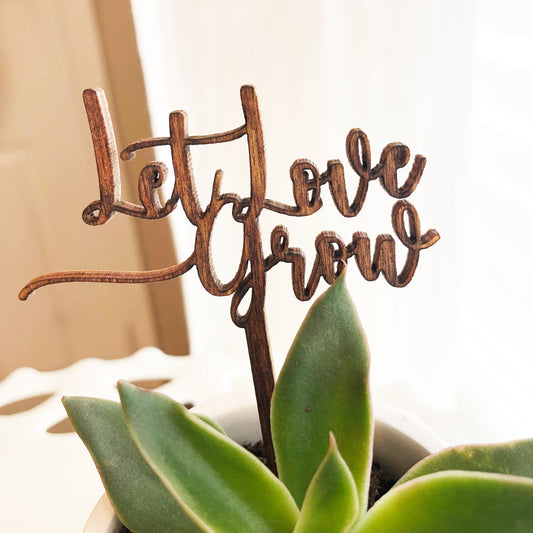 Let Love Grow Wooden Plant or Floral Picks Perfect for House Plants Succulents Housewarming Weddings and Bridal Showers